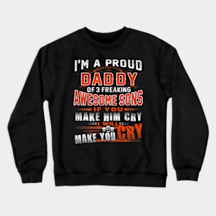 Proud Daddy Awesome Sons Fathers Day Crewneck Sweatshirt